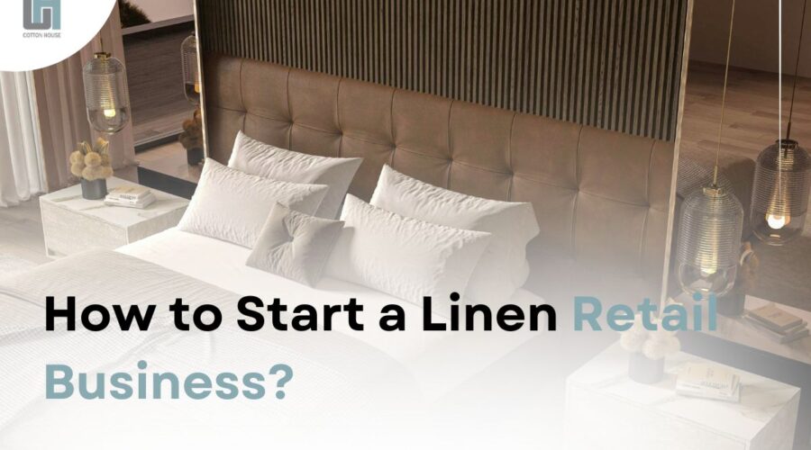 how-to-start-a-linen-retail-business